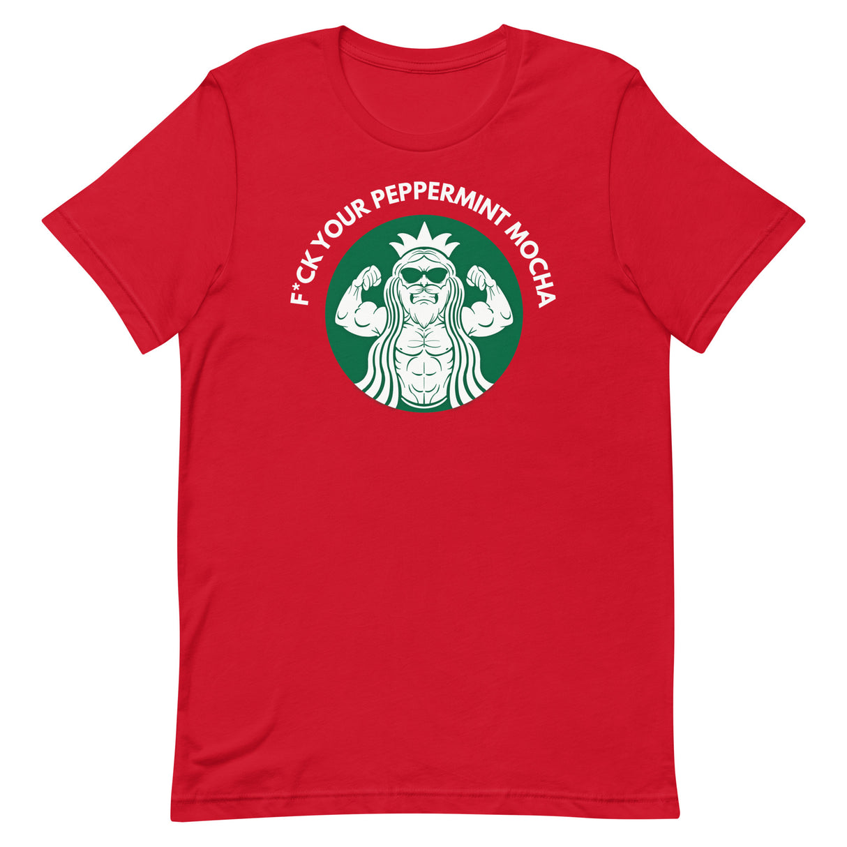 F*ck Your Peppermint Mocha T-Shirt