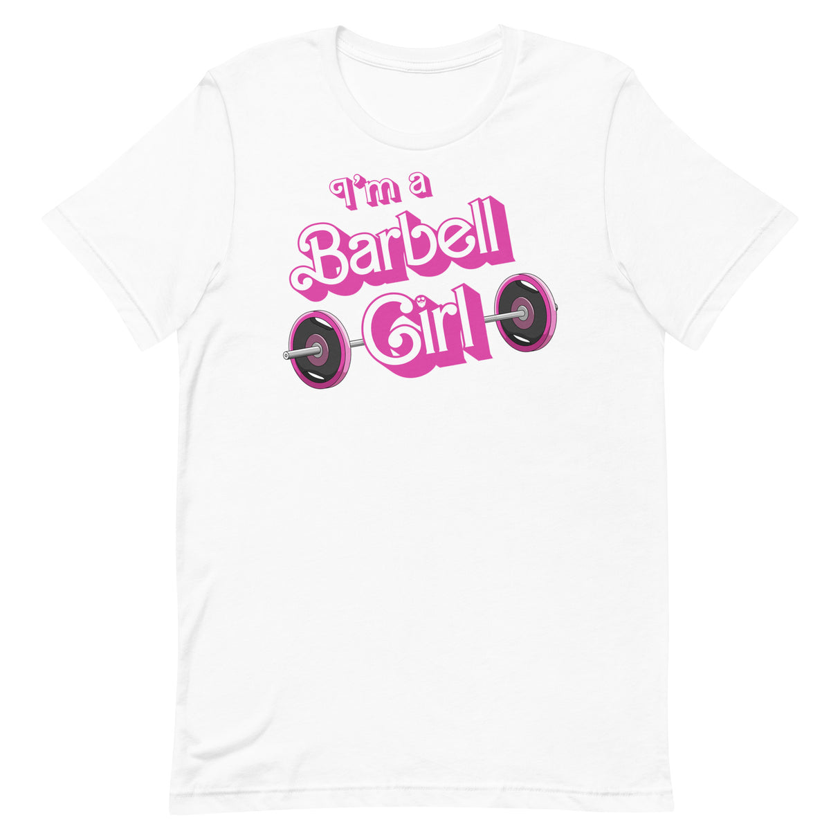 I'm a Barbell Girl T-Shirt