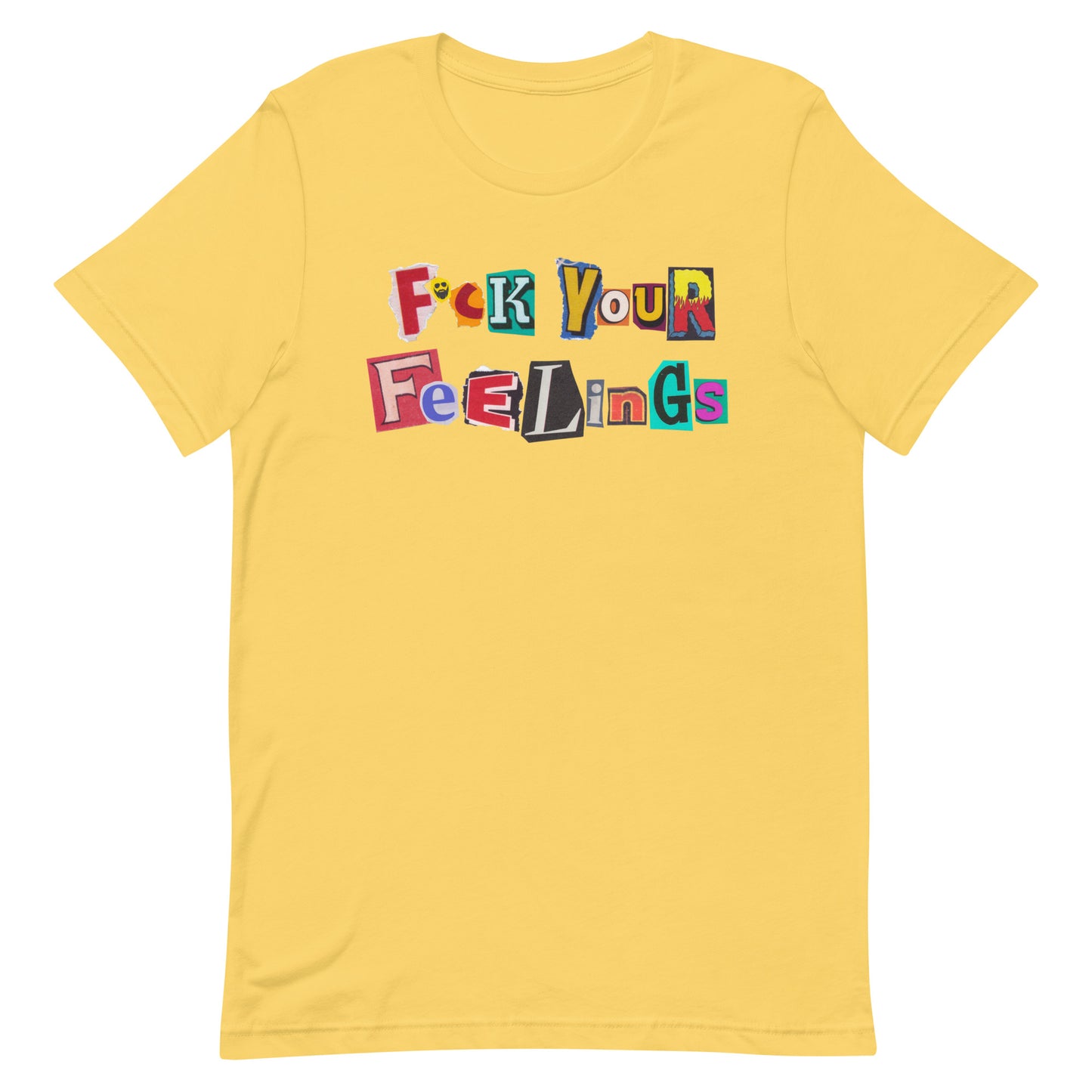 F*ck Your Feelings (Ransom) T-Shirt