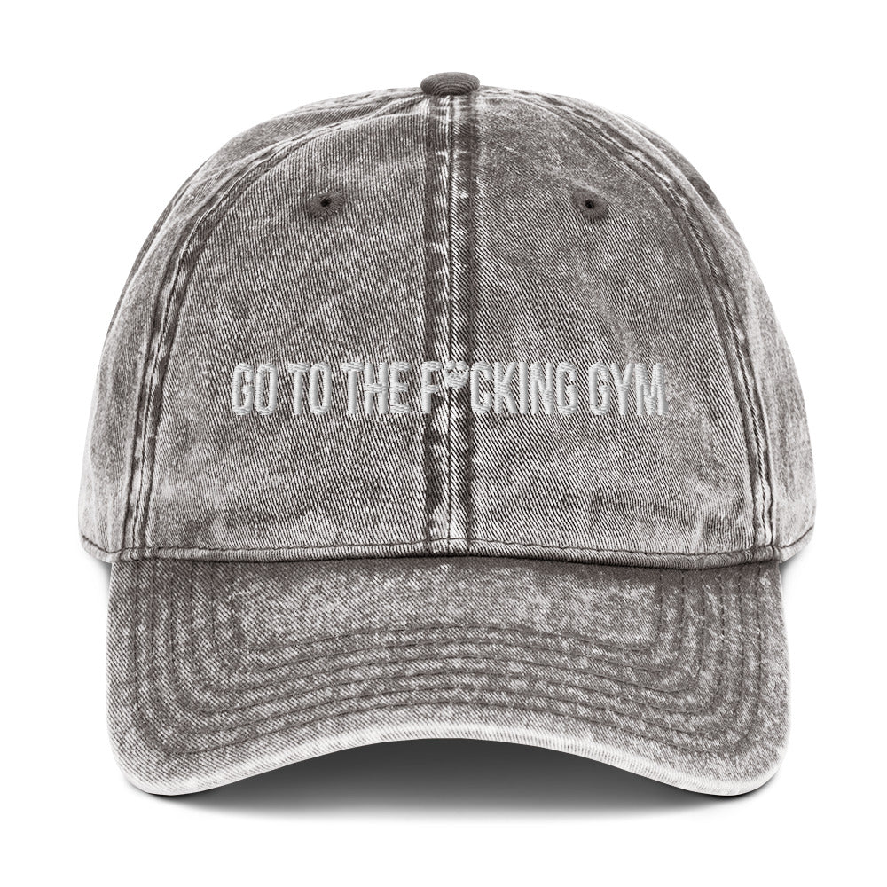 Go To The F*cking Gym Vintage Cotton Twill Cap