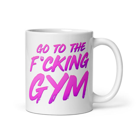 Go To The F*cking Gym Magenta Mug