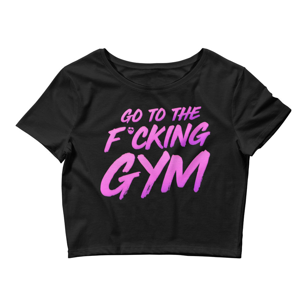 Go To The F*cking Gym Magenta Women’s Crop Tee