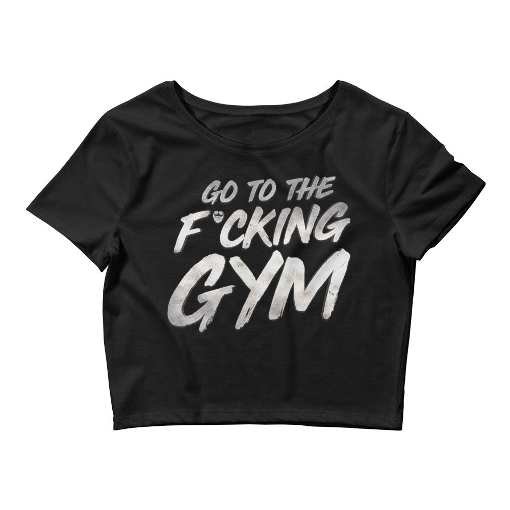 Go To The F*cking Gym Steel Women’s Crop Tee