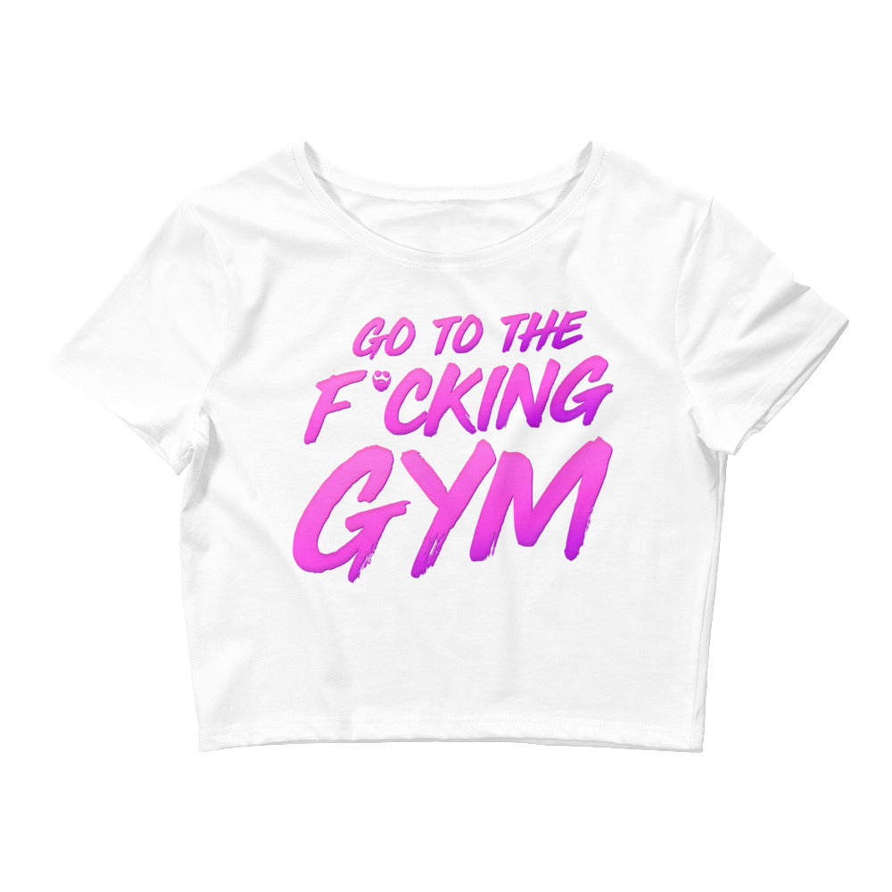 Go To The F*cking Gym Magenta Women’s Crop Tee