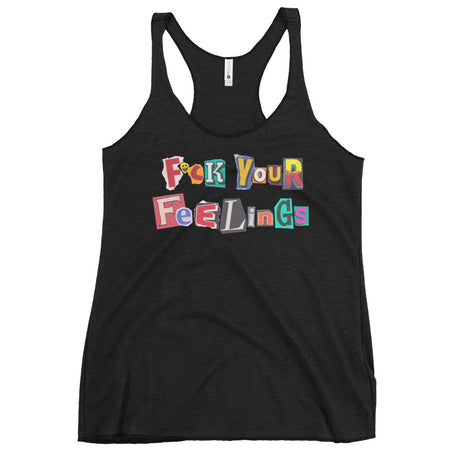 F*ck Your Feelings (Ransom) Women's Racerback Tank