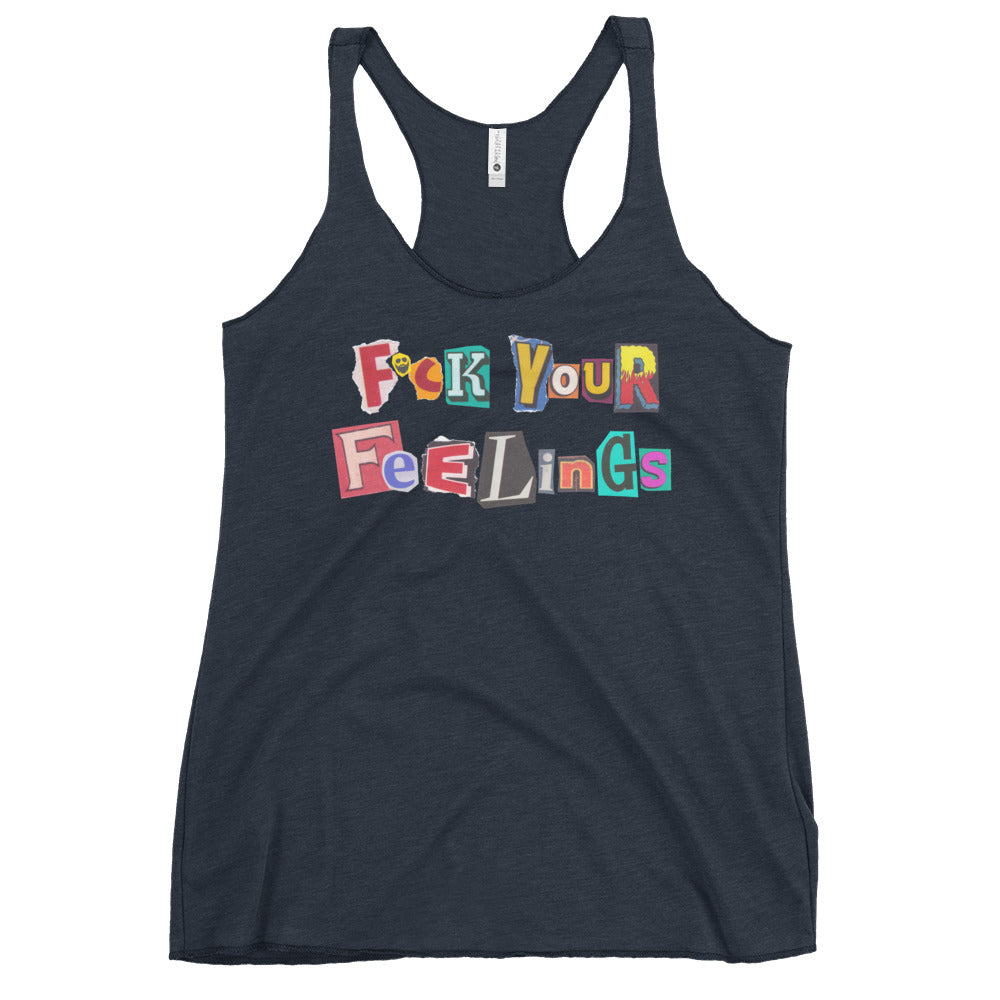 F*ck Your Feelings (Ransom) Women's Racerback Tank