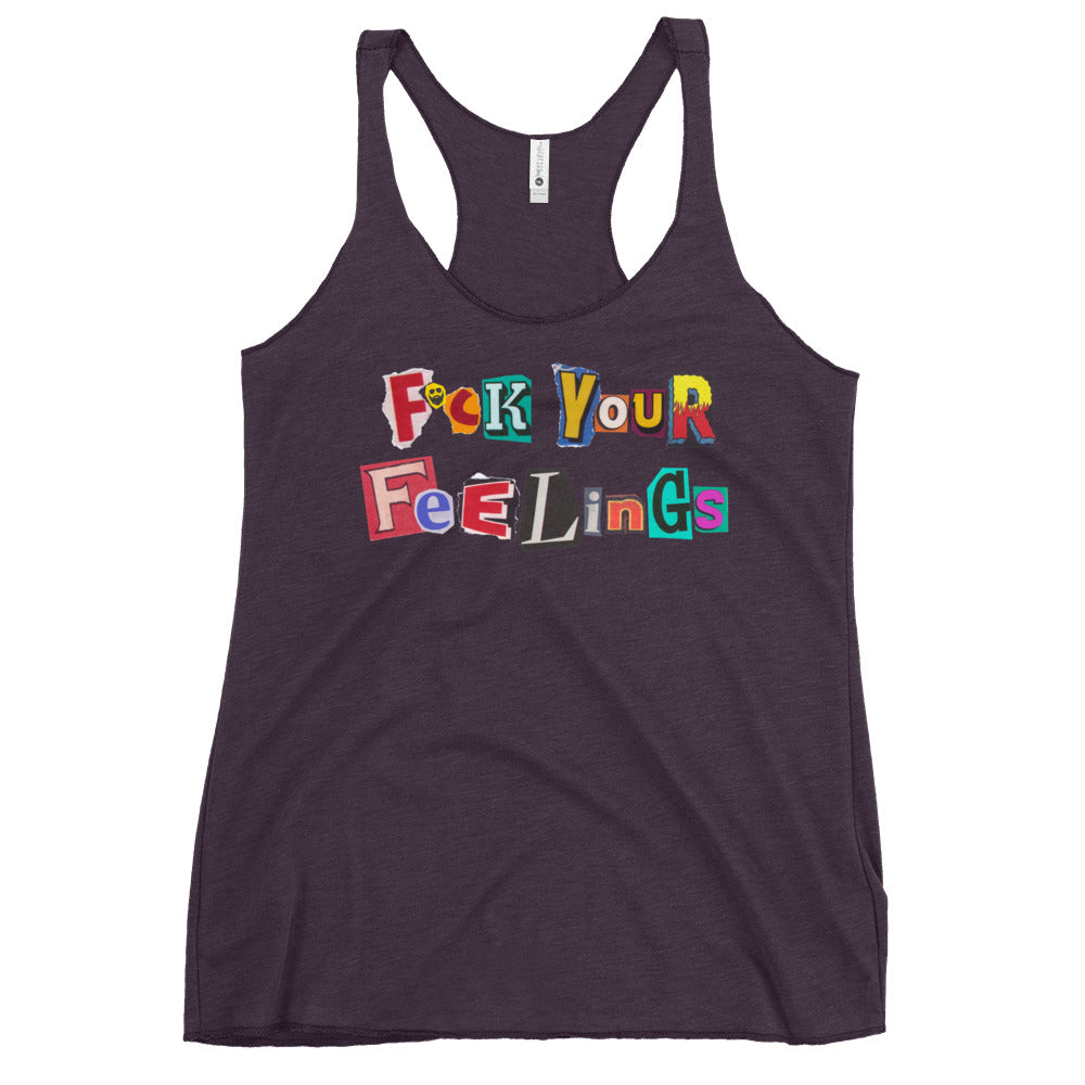 F*ck Your Feelings (Ransom) Women's Racerback Tank