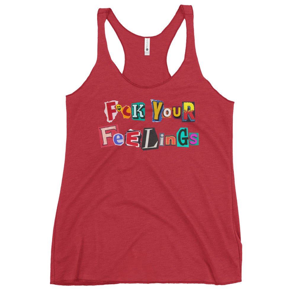 F*ck Your Feelings (Ransom) Women's Racerback Tank