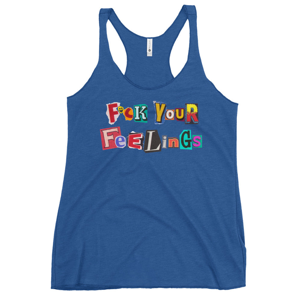F*ck Your Feelings (Ransom) Women's Racerback Tank