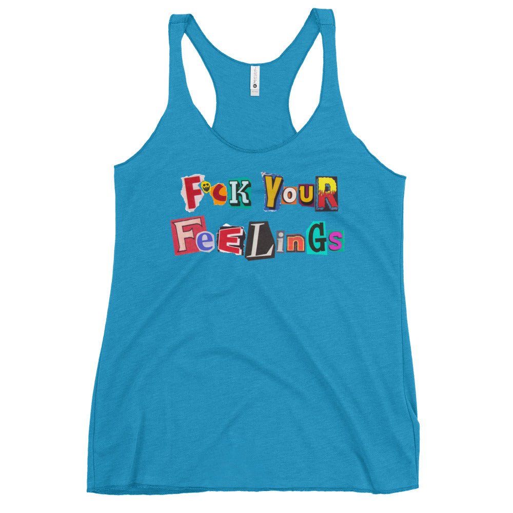 F*ck Your Feelings (Ransom) Women's Racerback Tank