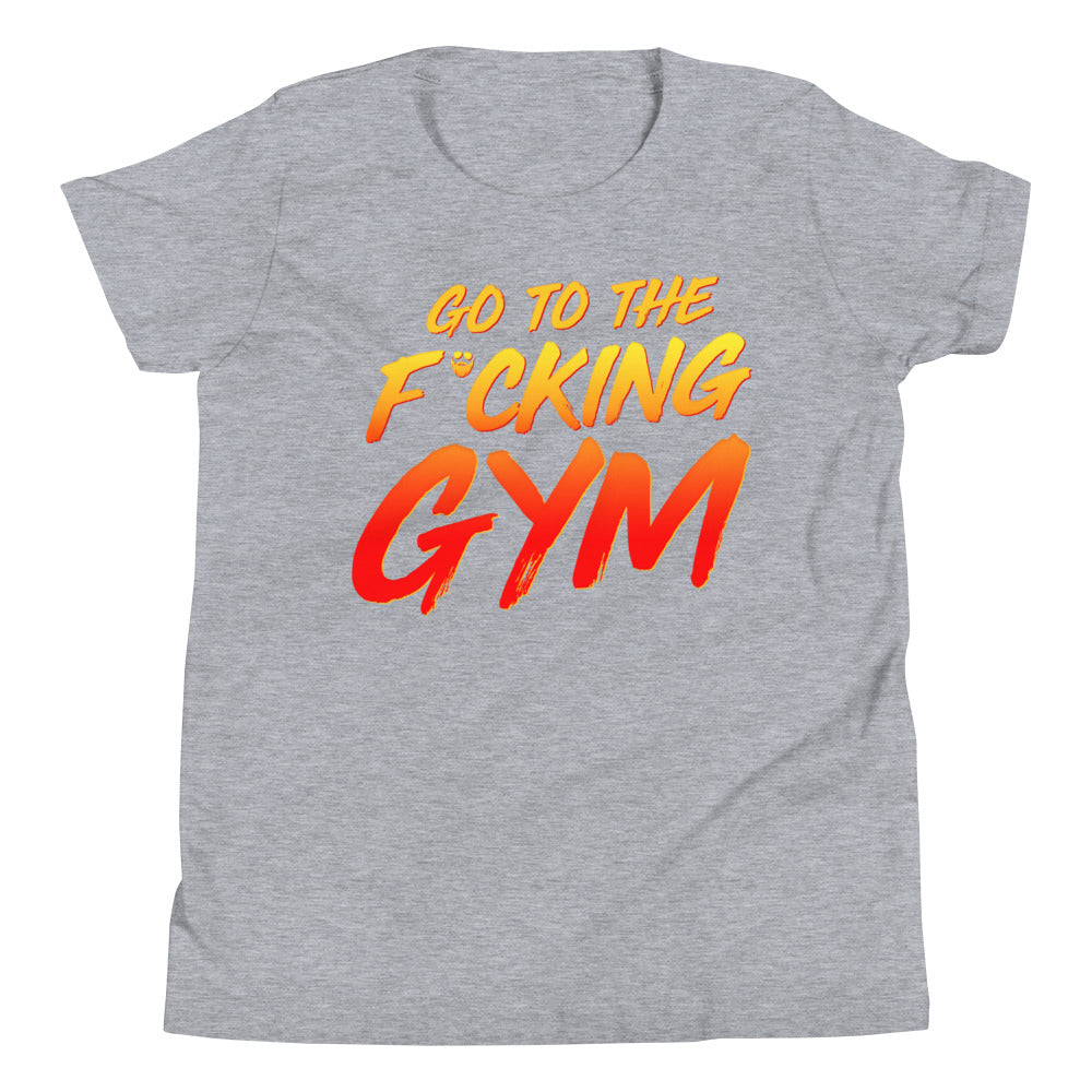 Go To The F*cking Gym Kids T-Shirt