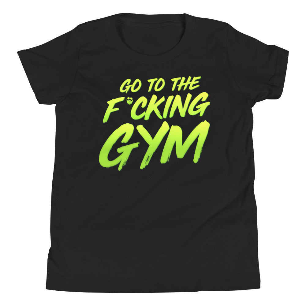 Go To The F*cking Gym Kids T-Shirt