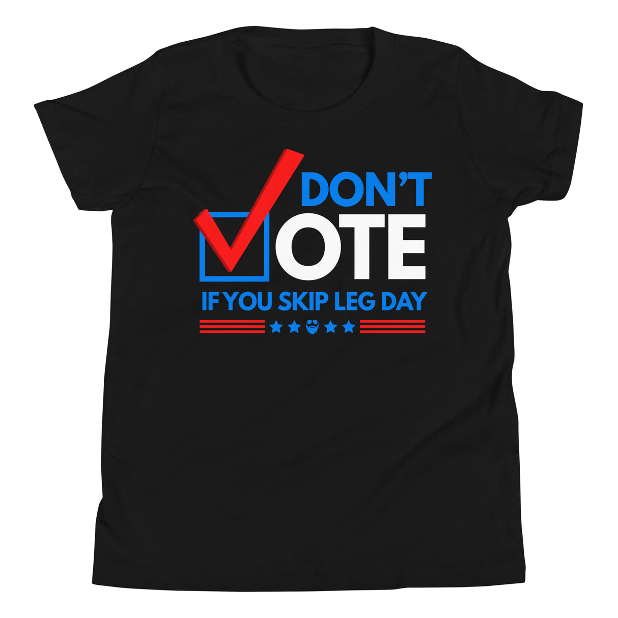 Don't Vote If You Skip Leg Day Kids T-Shirt
