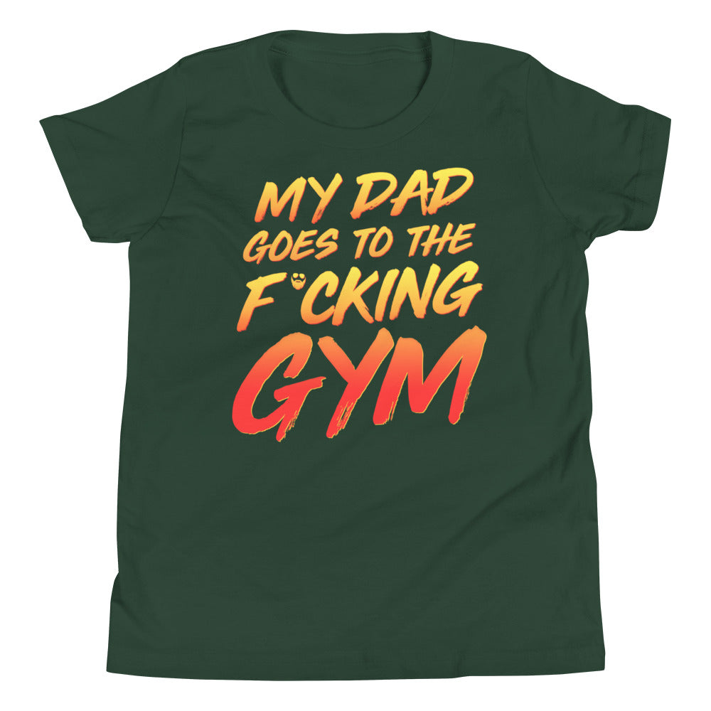 My Dad Goes To The F*cking Gym Kids T-Shirt