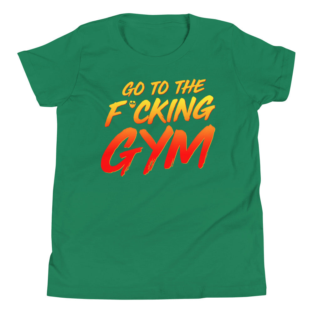 Go To The F*cking Gym Kids T-Shirt