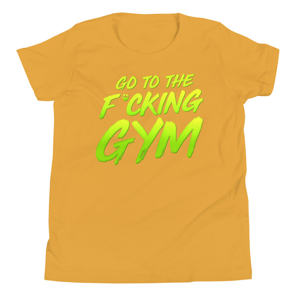 Go To The F*cking Gym Kids T-Shirt