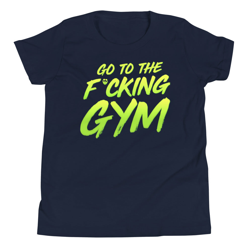 Go To The F*cking Gym Kids T-Shirt