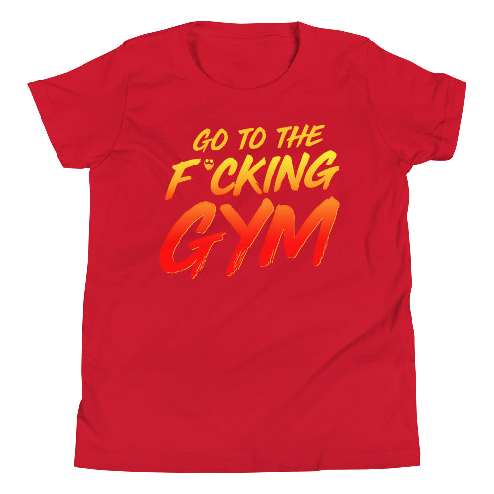 Go To The F*cking Gym Kids T-Shirt