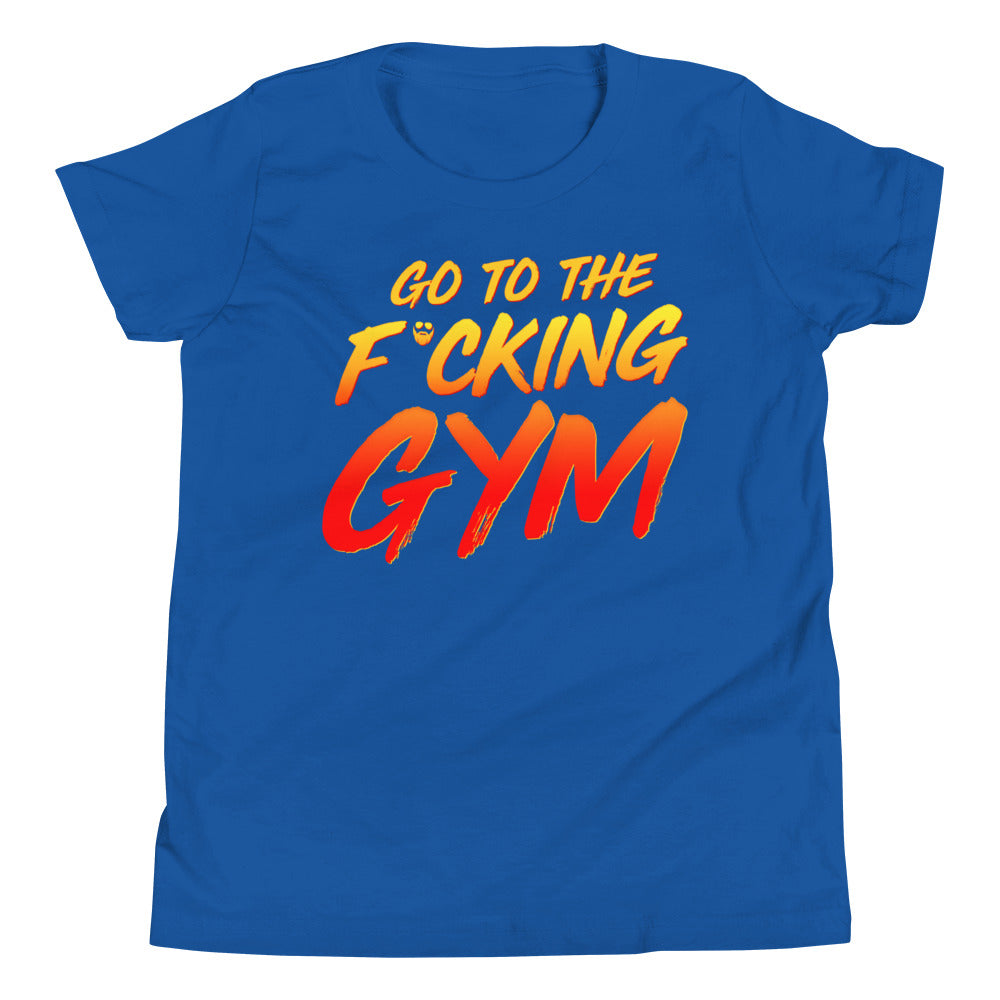 Go To The F*cking Gym Kids T-Shirt