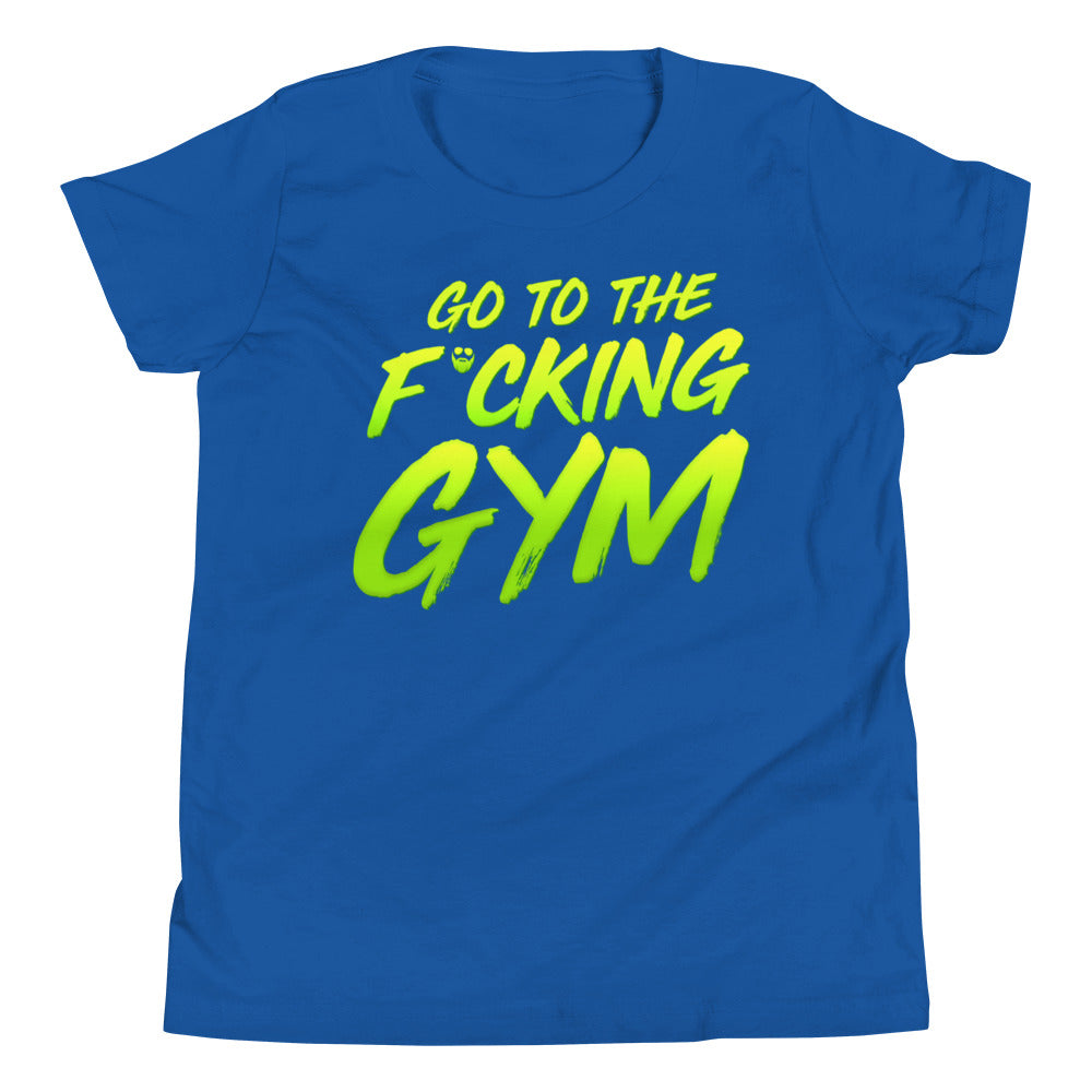 Go To The F*cking Gym Kids T-Shirt