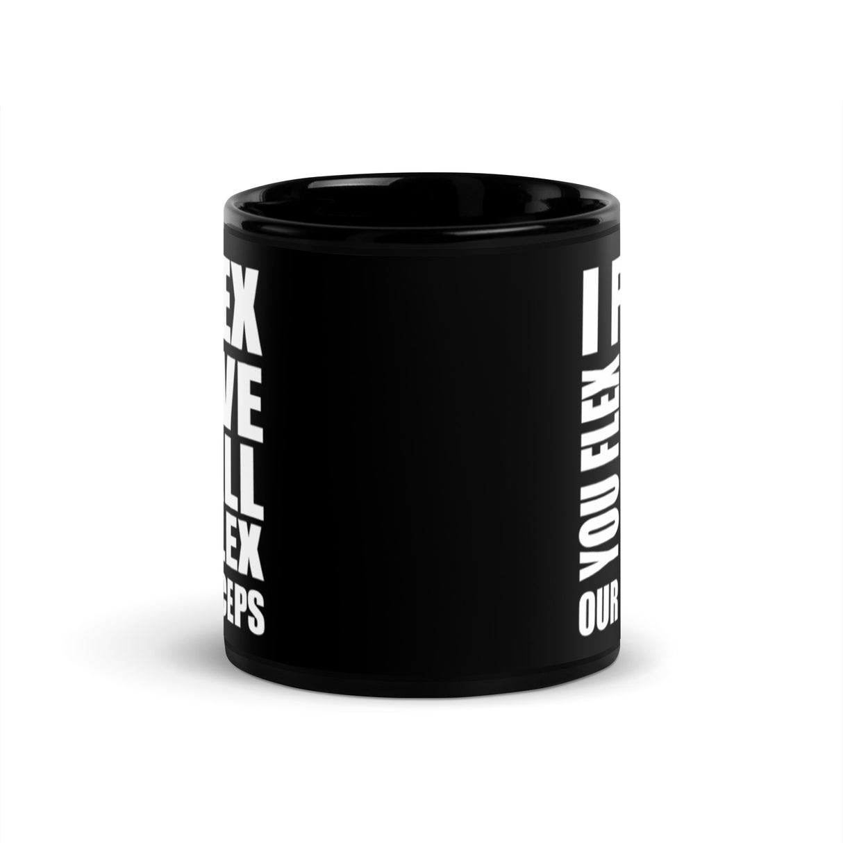 "I Flex You Flex" Mug