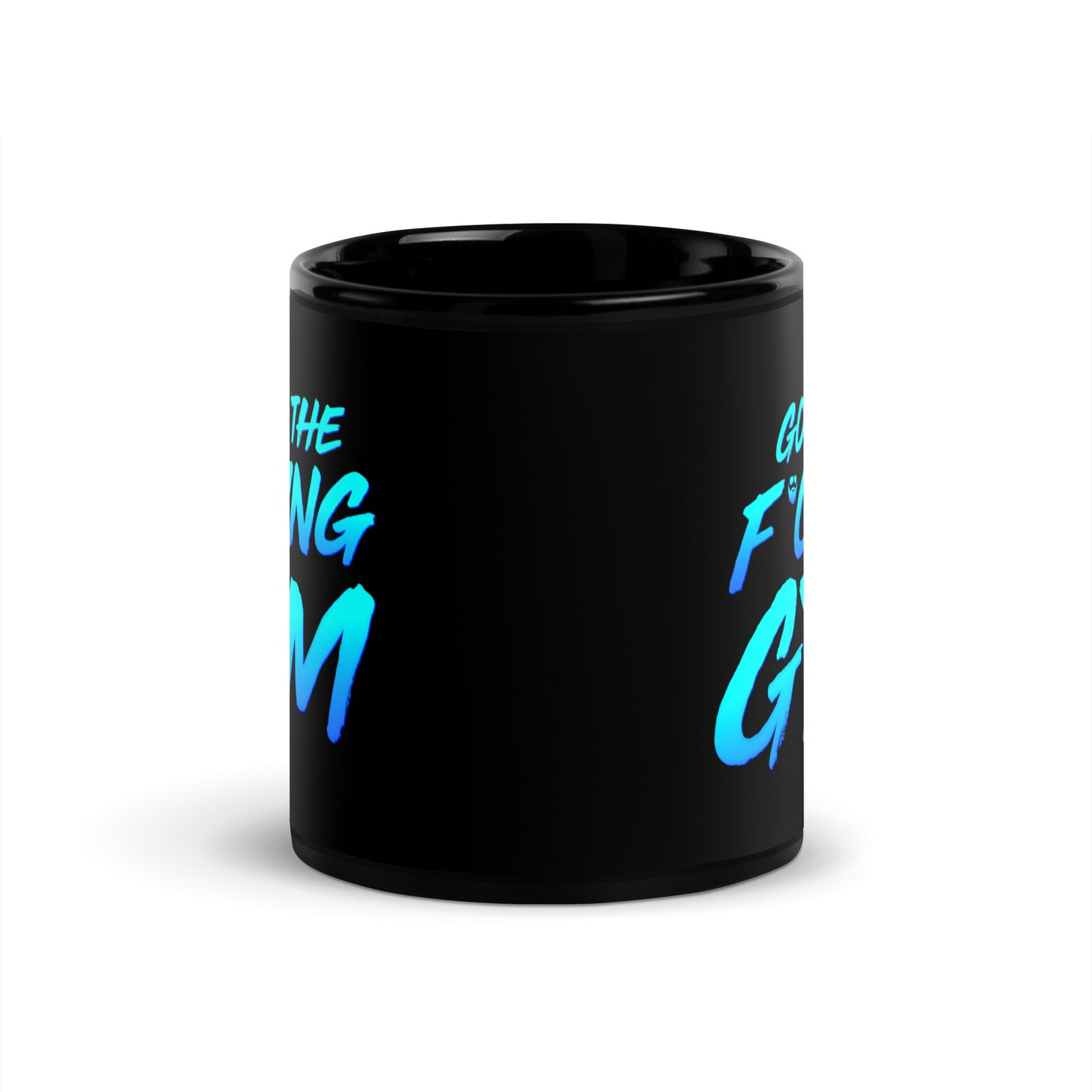 Go To The F*cking Gym Mug