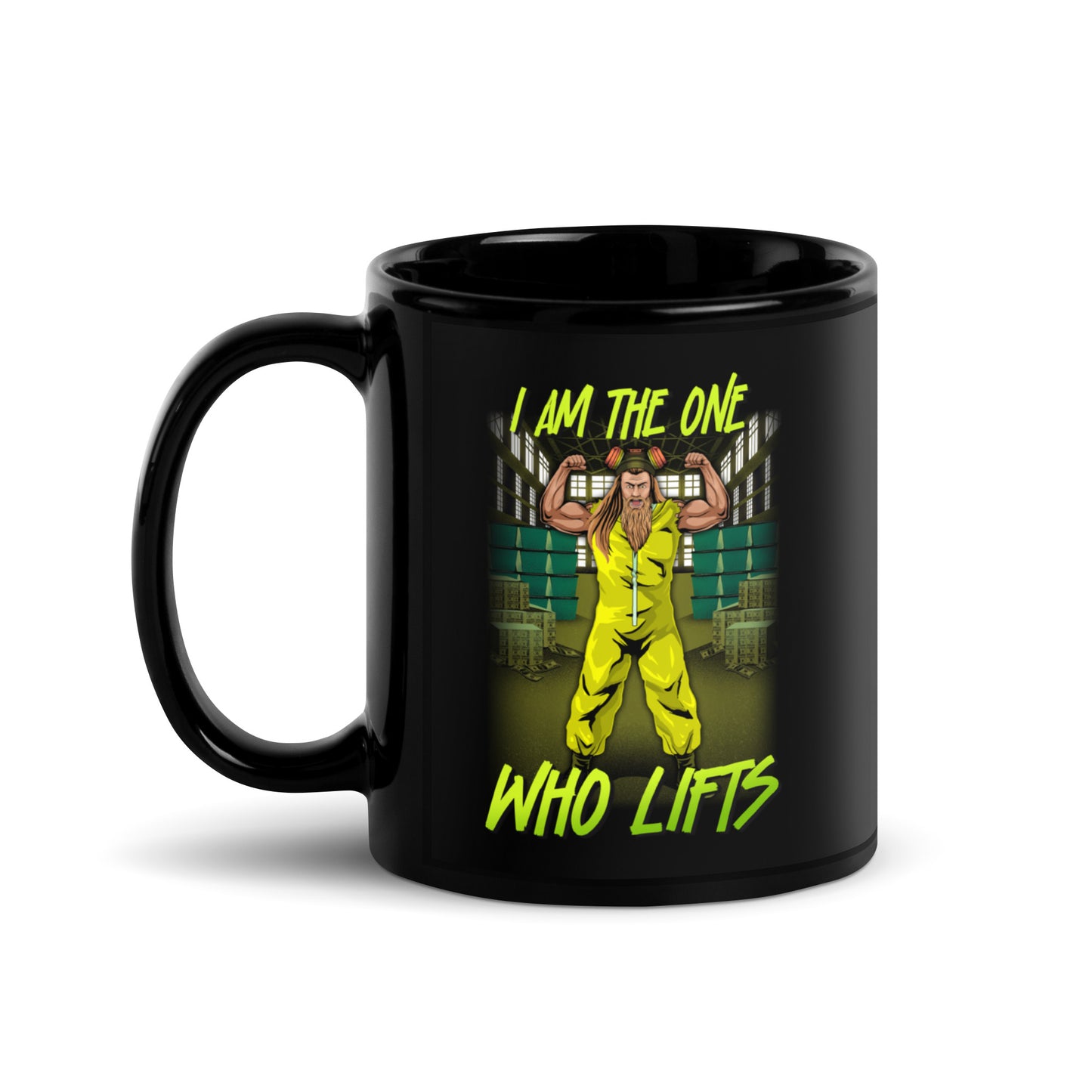 I Am The One Who Lifts Mug