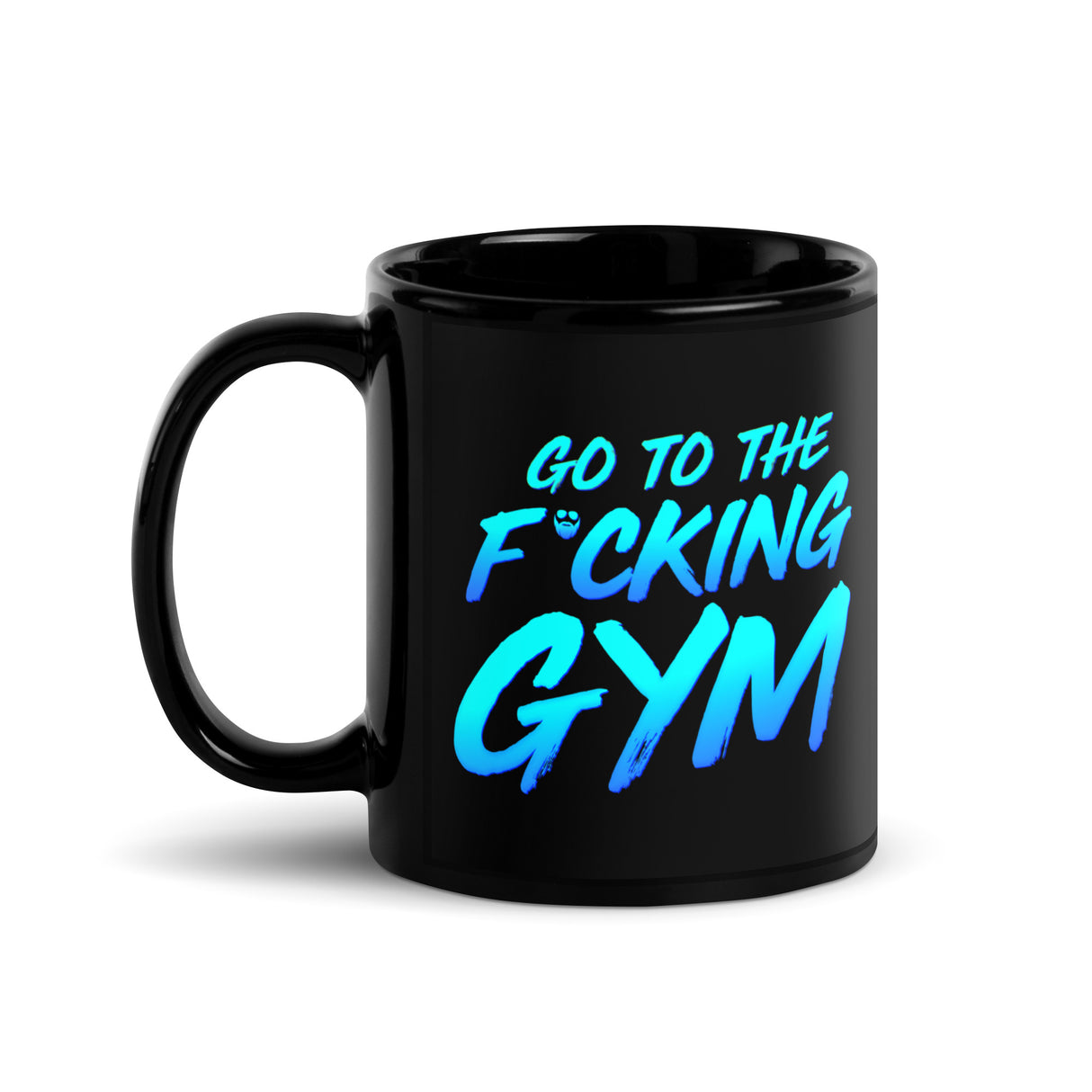 Go To The F*cking Gym Mug