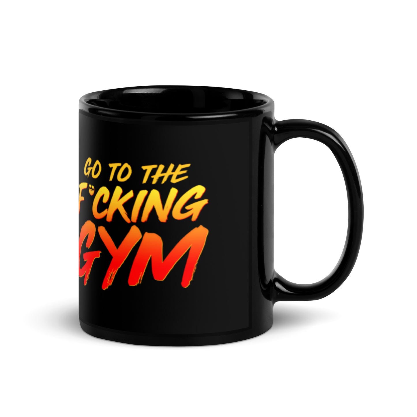 Go To The F*cking Gym Mug