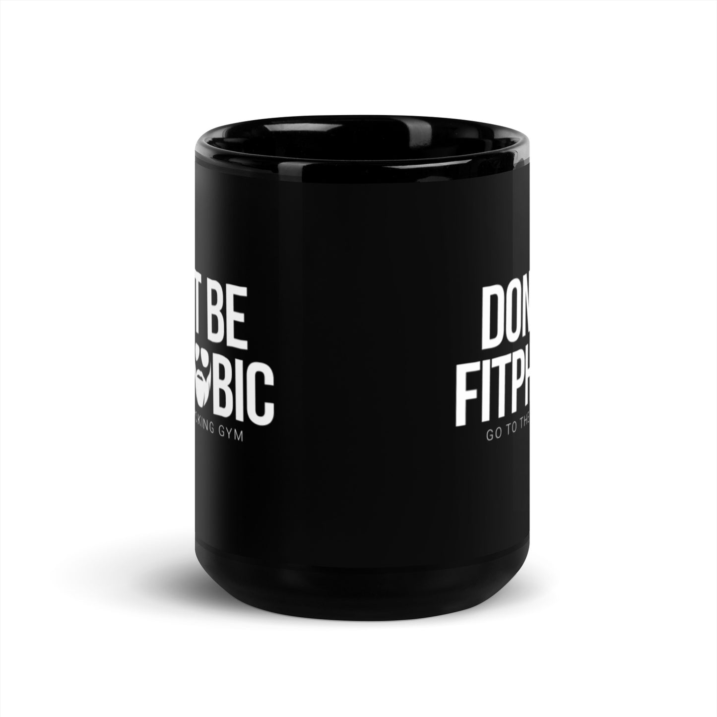 Don't Be Fitphobic Mug