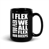 "I Flex You Flex" Mug