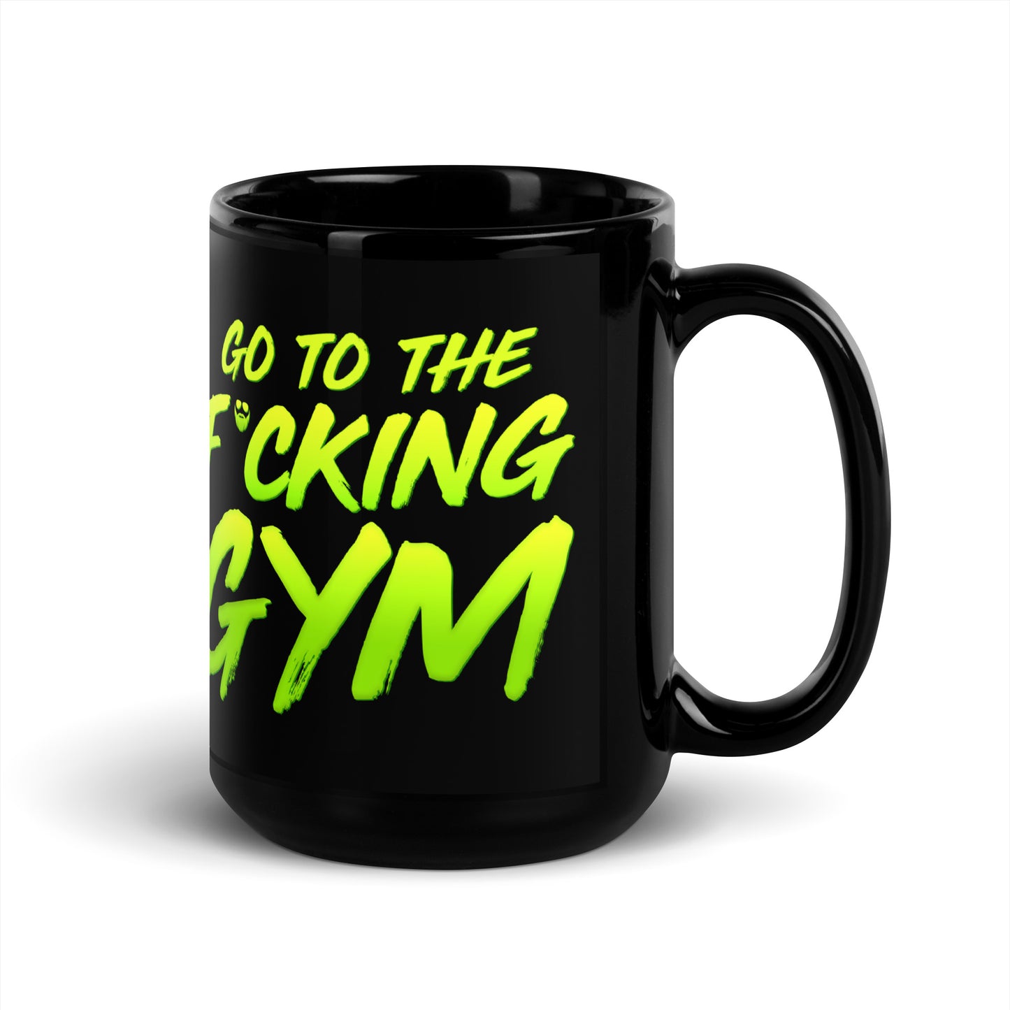 Go To The F*cking Gym Mug