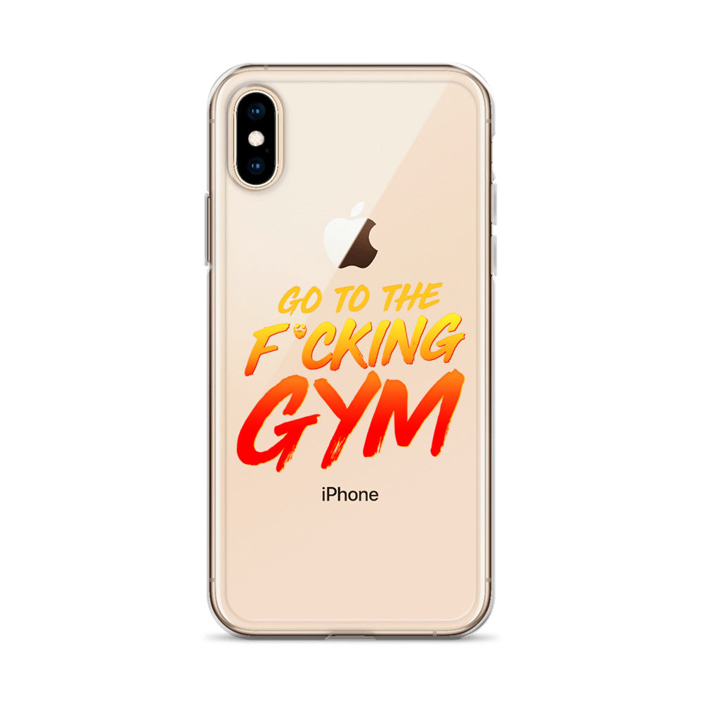 Go To The F*cking Gym iPhone Case