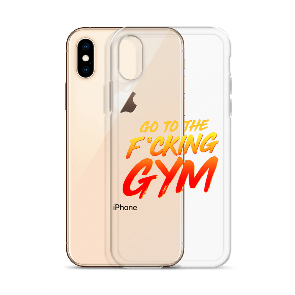 Go To The F*cking Gym iPhone Case