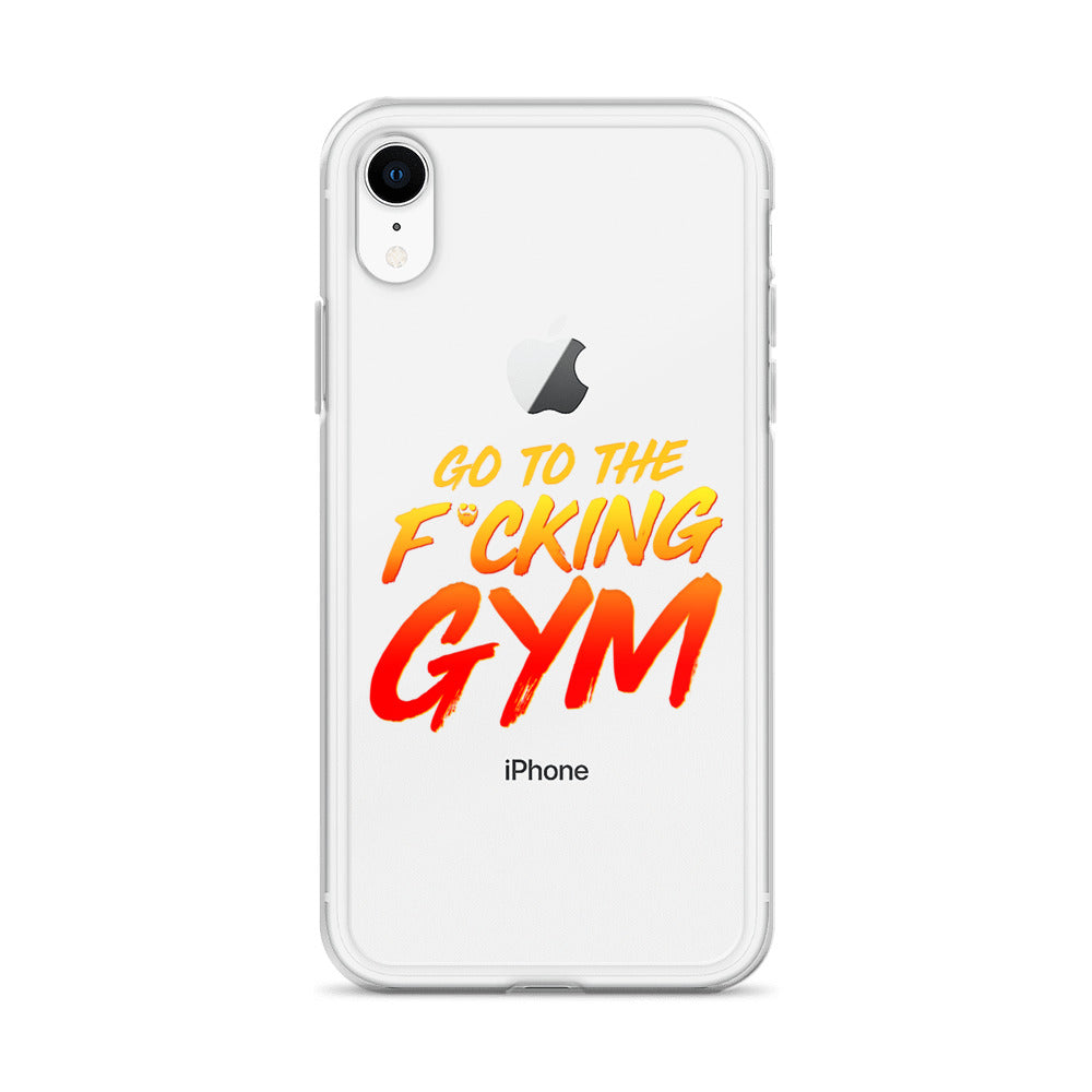 Go To The F*cking Gym iPhone Case