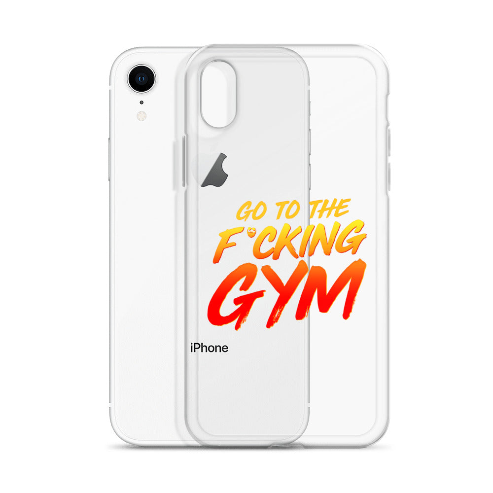 Go To The F*cking Gym iPhone Case