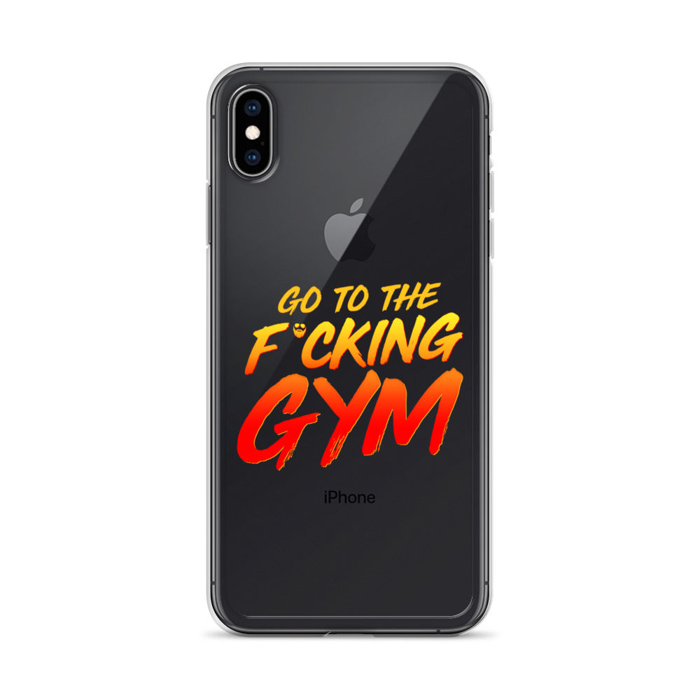 Go To The F*cking Gym iPhone Case