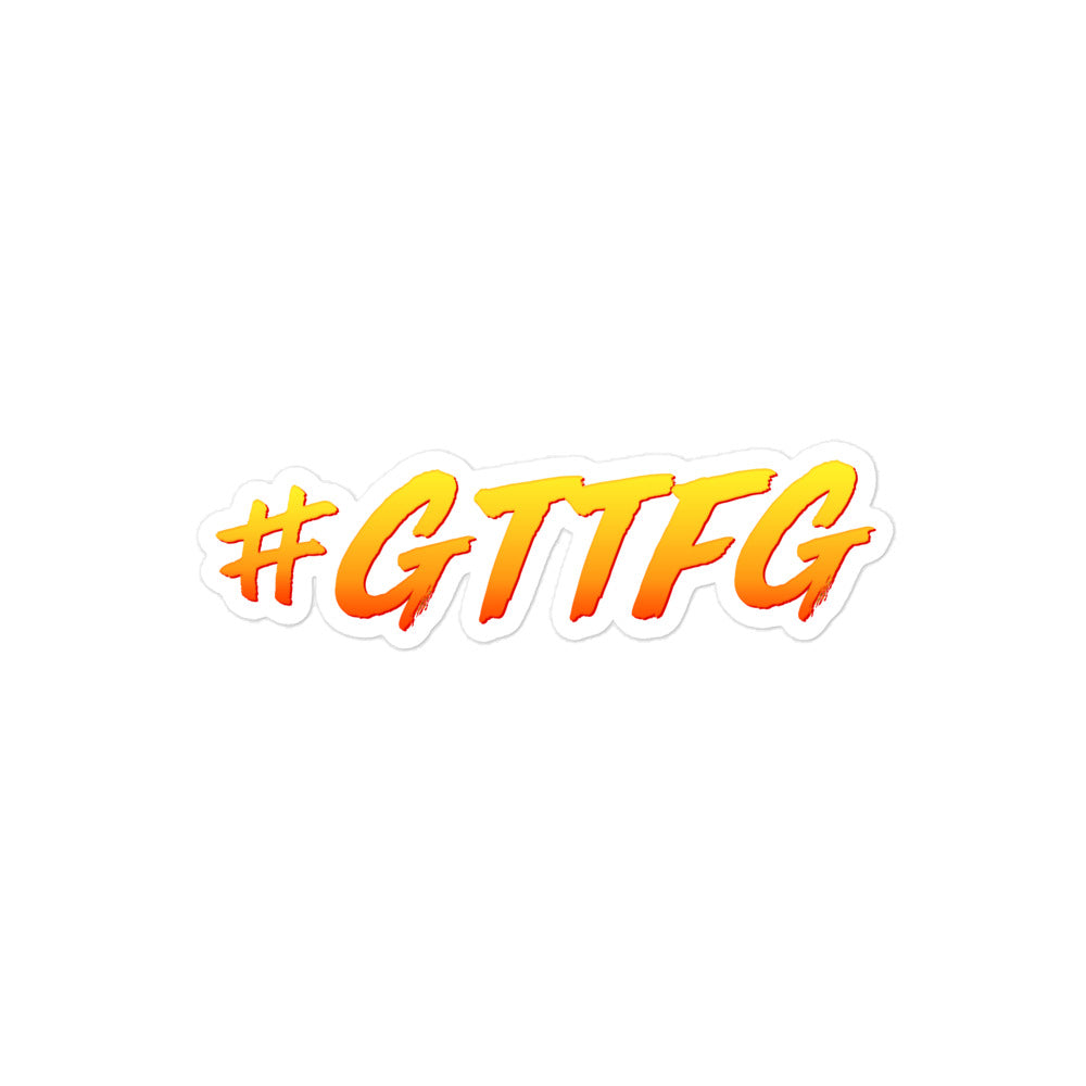 #GTFFG Sticker