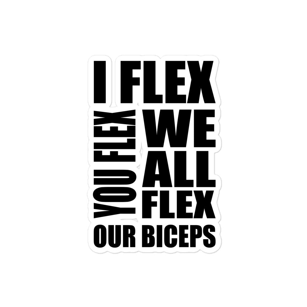 I Flex You Flex Sticker