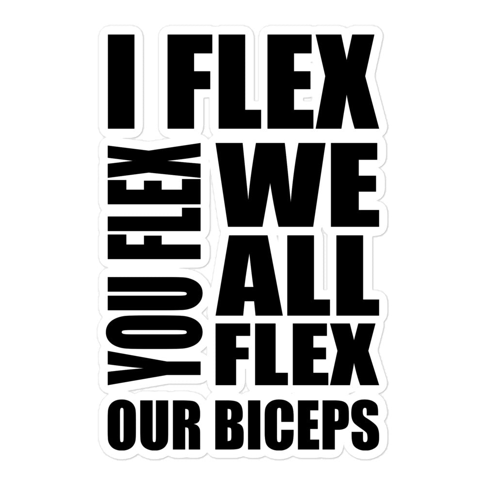 I Flex You Flex Sticker