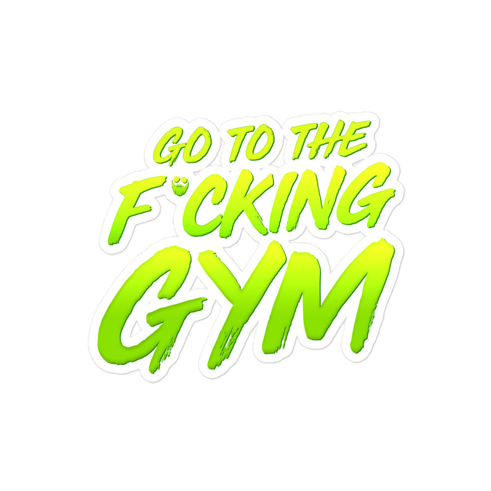 Go To The F*cking Gym Sticker