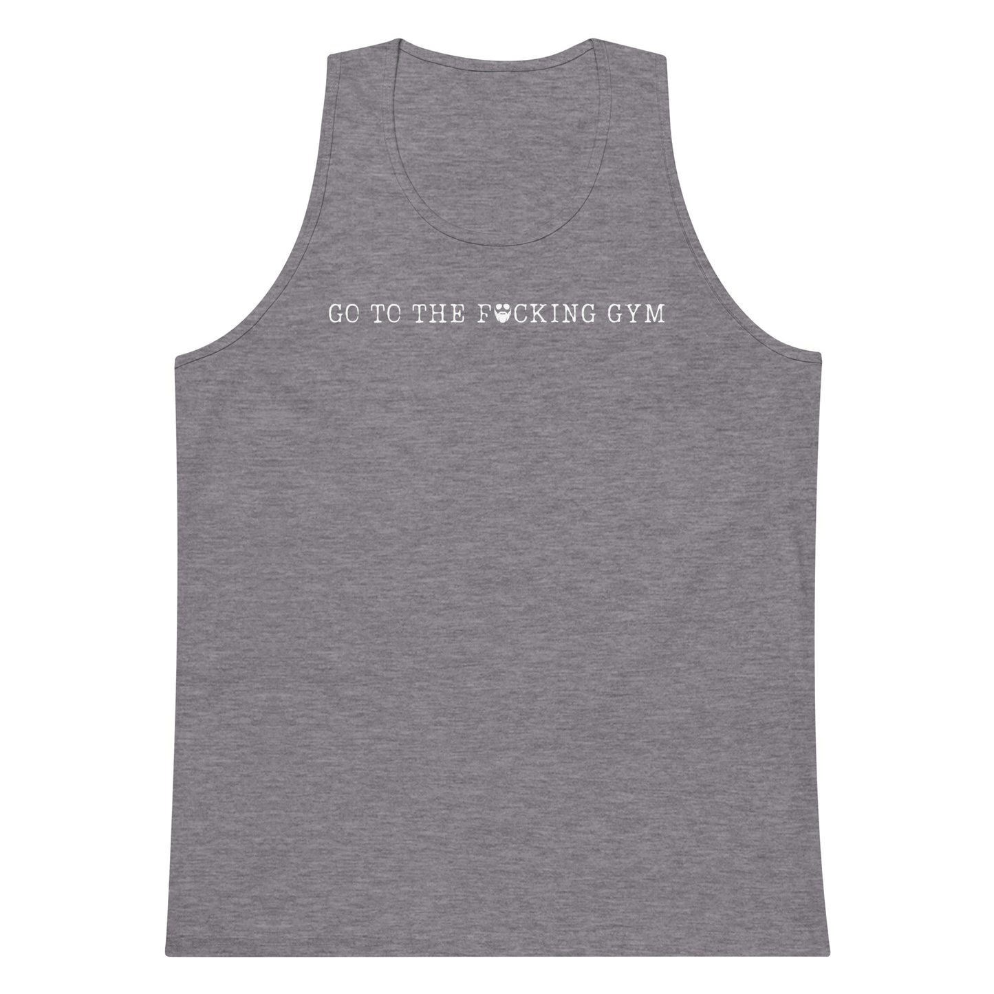 Go To The F*cking Gym Premium Tank Top