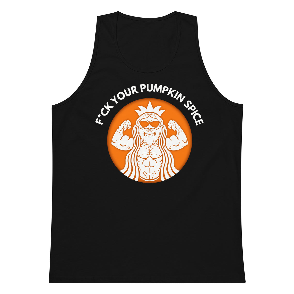 F*ck Your Pumpkin Spice Premium Tank