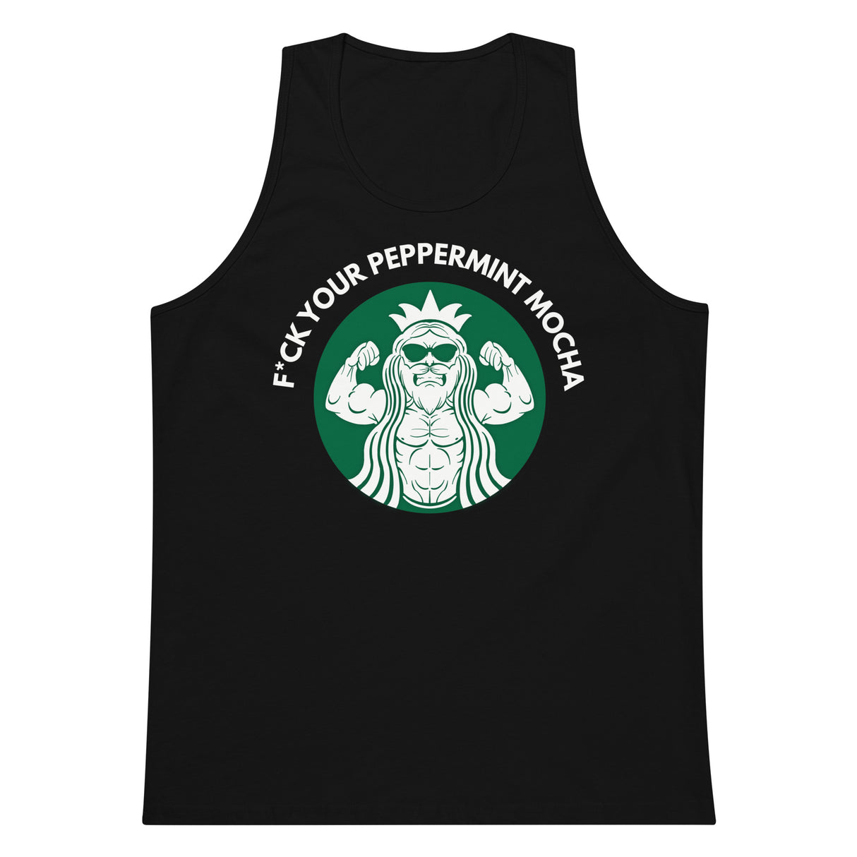F*ck Your Peppermint Mocha Premium Tank Top