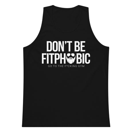 Don't Be Fitphobic Premium Tank Top