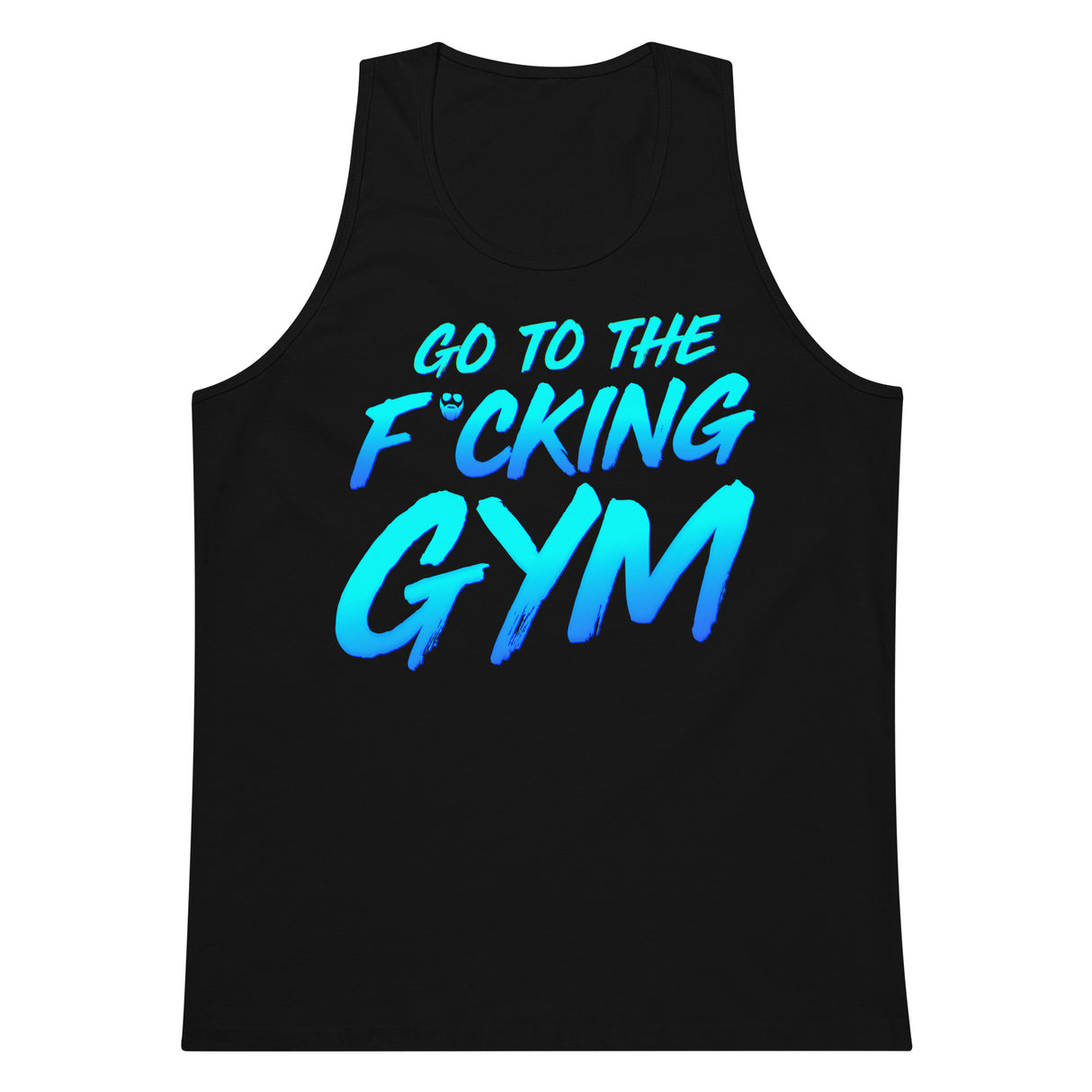 Go To The F*cking Gym Premium Tank Top