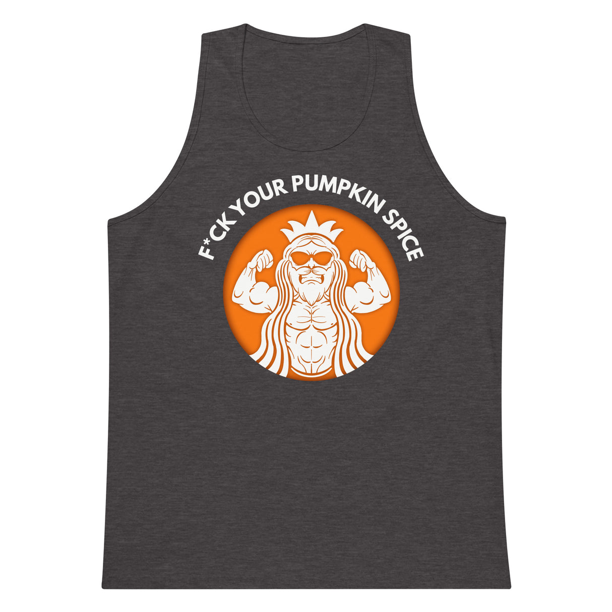 F*ck Your Pumpkin Spice Premium Tank