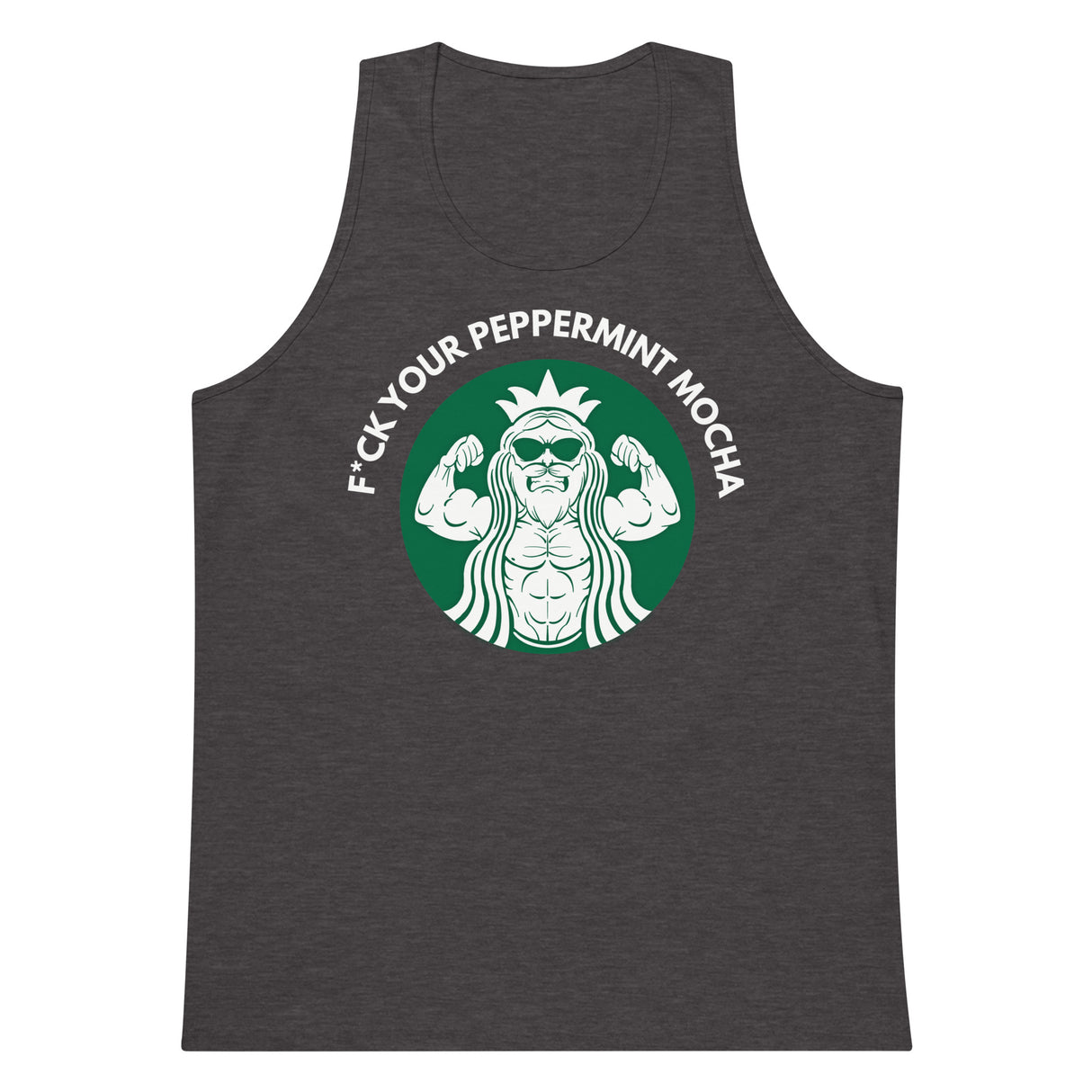 F*ck Your Peppermint Mocha Premium Tank Top