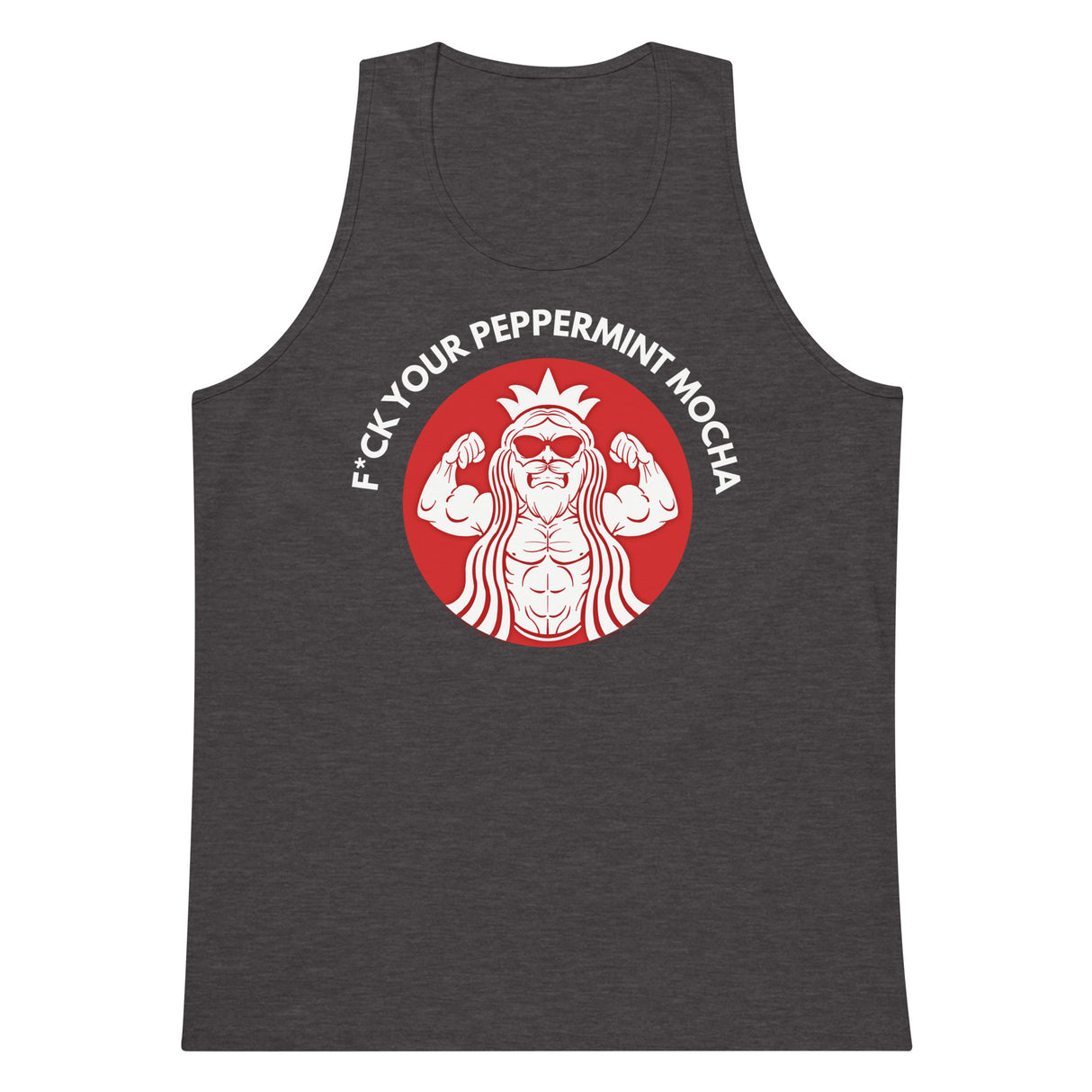 F*ck Your Peppermint Mocha (Red) Premium Tank Top