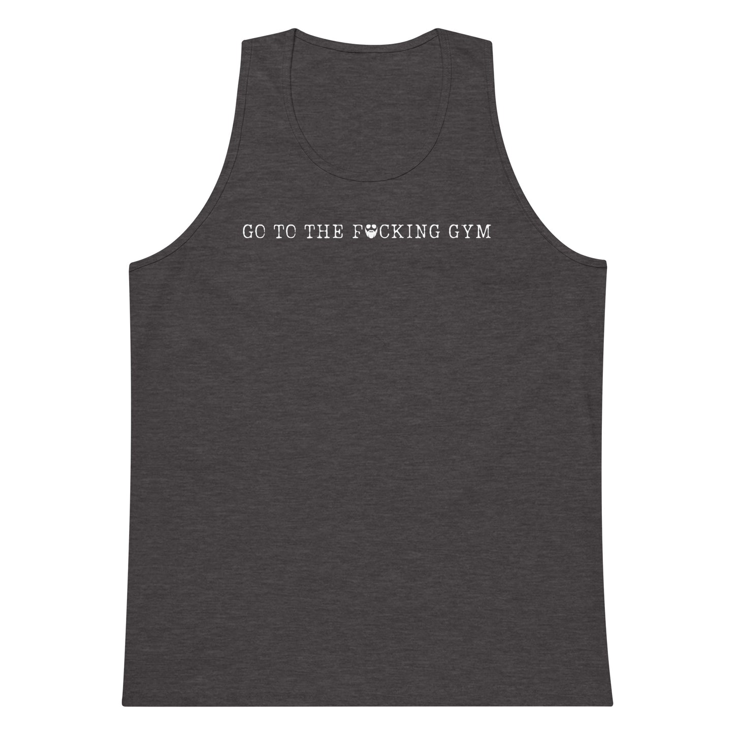 Go To The F*cking Gym Premium Tank Top